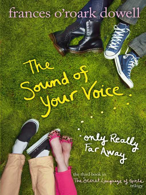 Title details for The Sound of Your Voice, Only Really Far Away by Frances O'Roark Dowell - Wait list
